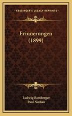 Erinnerungen (1899) - Ludwig Bamberger (author), Paul Nathan (editor)