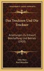 Das Trocknen Und Die Trockuer - Otto Marr, Karl Reyscher (editor)