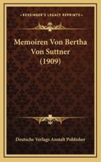Memoiren Von Bertha Von Suttner (1909) - Deutsche Verlags Anstalt Publisher