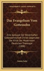 Das Evangelium Vom Gottessohn - Anton Seitz (author)