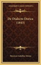 De Dialecto Dorica (1843) - Henricus Ludolfus Ahrens (author)