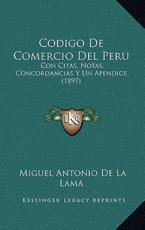 Codigo De Comercio Del Peru - Miguel Antonio De La Lama (author)