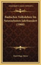 Badisches Volksleben Im Neunzehnten Jahrhundert (1900) - Elard Hugo Meyer