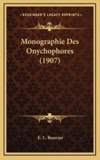 Monographie Des Onychophores (1907) - E L Bouvier (author)