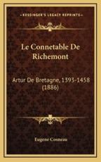 Le Connetable De Richemont - Eugene Cosneau