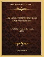 Die Lebensbeschreibungen Des Apollonius Rhodius - Alfons Steinberger