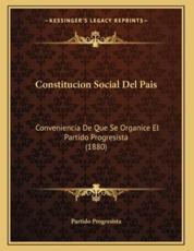Constitucion Social Del Pais - Partido Progresista (author)