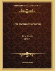 Der Parlamentarismus - Joseph Schaffel (author)