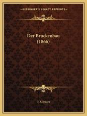 Der Bruckenbau (1866) - F Schwarz
