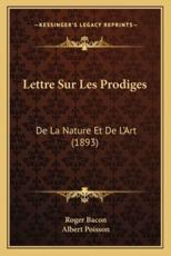 Lettre Sur Les Prodiges - Roger Bacon (author), Albert Poisson (translator)