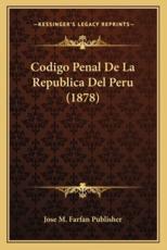 Codigo Penal de La Republica del Peru (1878)