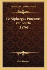 Le Niphargus Puteanus Var Forelii (1876) - Alois Humbert (author)