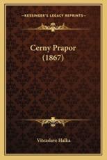 Cerny Prapor (1867) - Vitezslave Halka (author)