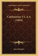 Catilinarias V1, 4, 6 (1894) - Juan Montalvo (author)