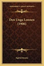 Den Unga Lonnen (1906) - Sigfrid Siwertz
