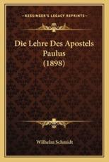 Die Lehre Des Apostels Paulus (1898) - Wilhelm Schmidt