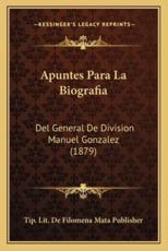 Apuntes Para La Biografia - Tip Lit De Filomena Mata Publisher