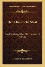 Der Christliche Staat - Friedrich Julius Stahl