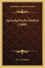 Apocalpytische Studien (1888) - M A N Rovers (author)