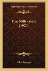 Den Stille Gaest (1920) - Oskar Thyregod (author)