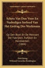 Schets Van Den Voor En Nadeeligen Invloed Van Het Gedrag Des Werkmans - Dirk Boing, Wibrand Gerardus Reddingius
