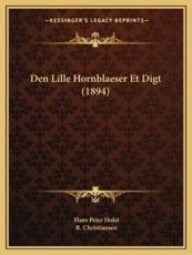 Den Lille Hornblaeser Et Digt (1894) - Hans Peter Holst (author), R Christiansen (illustrator)