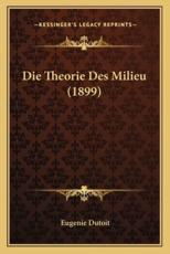 Die Theorie Des Milieu (1899) - Eugenie Dutoit