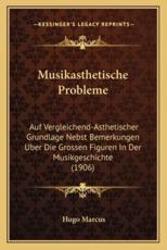 Musikasthetische Probleme - Hugo Marcus (author)