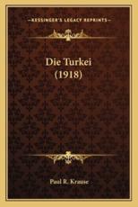 Die Turkei (1918) - Paul R Krause