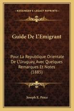 Guide De L'Emigrant - Joseph E Pesce (author)