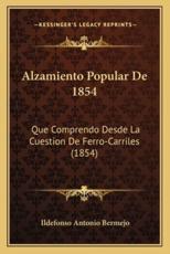 Alzamiento Popular De 1854 - Ildefonso Antonio Bermejo (author)