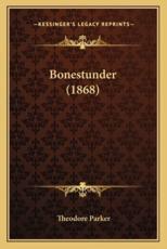 Bonestunder (1868) - Theodore Parker (author)