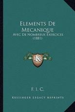 Elements De Mecanique - F I C (author)