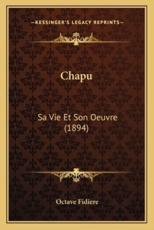Chapu: Sa Vie Et Son Oeuvre (1894)