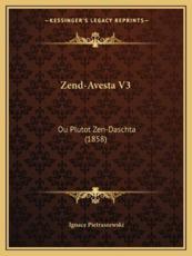 Zend-Avesta V3 - Ignace Pietraszewski
