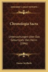 Chronologia Sacra - Gustav Seyffarth