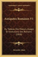 Antiquites Romaines V1 - Alexander Adam