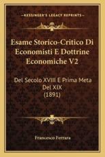 Esame Storico-Critico Di Economisti E Dottrine Economiche V2 - Francesco Ferrara (author)