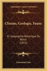 Climats, Geologie, Faune - Emmanuel Liais (author)