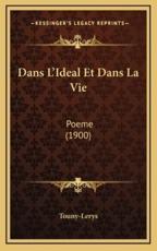 Dans L'Ideal Et Dans La Vie - Touny-Lerys (author)