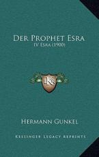 Der Prophet Esra - Hermann Gunkel (translator)