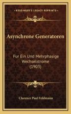 Asynchrone Generatoren - Clarence Paul Feldmann (author)