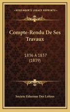 Compte-Rendu De Ses Travaux - Societe Eduenne Des Lettres (author)