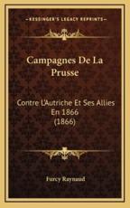 Campagnes De La Prusse - Furcy Raynaud (author)