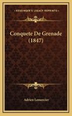 Conquete De Grenade (1847) - Adrien Lemercier (author)