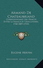 Armand De Chateaubriand - Eugene Herpin (author)