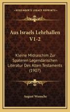 Aus Israels Lehrhallen V1-2 - August Wunsche (translator)
