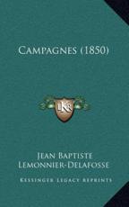 Campagnes (1850) - Jean Baptiste Lemonnier-Delafosse (author)