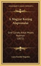 A Magyar Kozjog Alapvonalai - Lajos Kandid Hegedus (author)