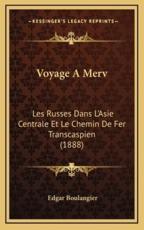Voyage A Merv - Edgar Boulangier (author)